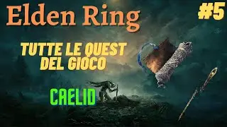 GUIDA ELDEN RING - COME FARE TUTTE LE QUEST - [Caelid] - (5/14)