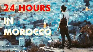 24 Hours in Morocco | Travel Vlog #Travel