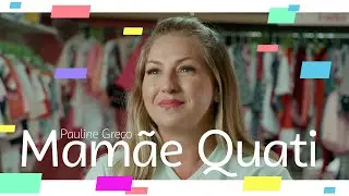Mamãe Quati - Um case de empreendedorismo