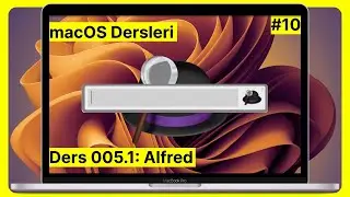 #10 Ders 005.1: Alfred - Mac'i Daha Verimli Kullan - Spotlight Alternatifi | macOS Dersleri