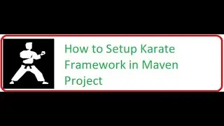 How to setup karate framework in Maven Project