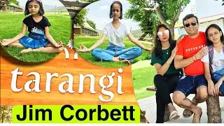 Tarangi Resort Tour Jim Corbett Ramnagar, Uttarakhand