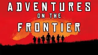 Red Dead Online: Adventures on the Frontier & Other Mishaps | Ep. 1