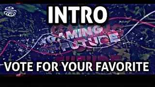 Gaming Of Future New Intro Vote For Best