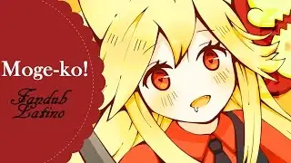 【つみん】 Moge-ko! -Mogeko Castle- 『Spanish Fandub』
