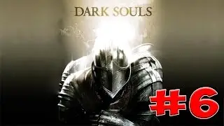 Dark Souls Прохождение, Знания и Секреты - #6 Руины Нового Лондо