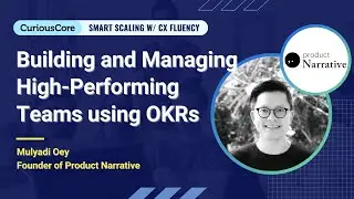Building and Managing High-Performing Teams using OKRs | Mulyadi Oey - Product Narrative | Webinar