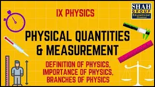IX PHYSICS| CHAPTER: PHYSICAL QUANTITIES & MEASUREMENT