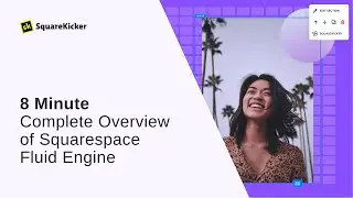 How to Use Fluid Engine on Squarespace - Everything in 8 minutes!!