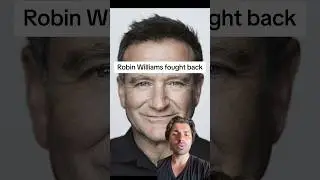 Robin Williams fought back