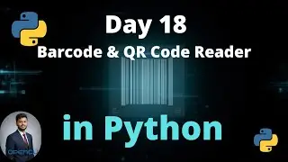 Day 18 – Barcode & QR Code Reader Using Python OpenCV + Pyzbar