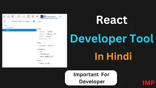 React Developer Tools | Debug & Error Handling in React JS in Hindi 
