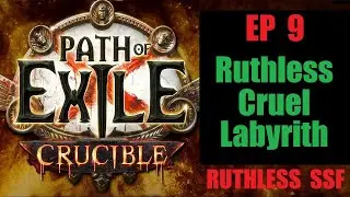 Ruthless Cruel Lab Ep 9 Path of Exile Crucible League Solo Self Found PoE 3.21 2023