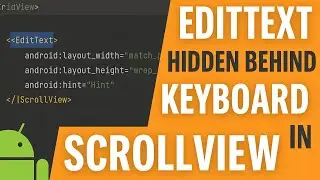 EditText Hidden Behind Keyboard in ScrollView