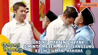 GADING MARTEN DIPRANK, DIMINTA MEREM.. NARJI LANGSUNG KASIH CIUMAN! HAHAHA - ODONG ODONG