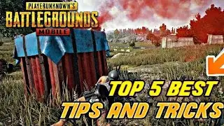 PUBG MOBILE TOP 5 Best Tips And Tricks For Win Every Chicken Dinner