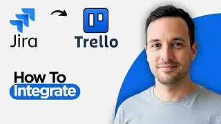 How to Integrate Jira with Trello (2026 Step by Step Guide)