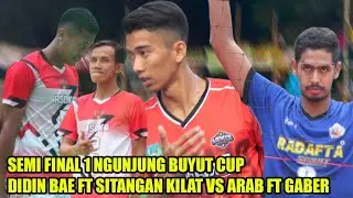 SADI DIDIN BAE VS SALUKI ARAB FT GABER IN THE SEMI-FINAL OF THE NGUNJUNG BUYUT CUP