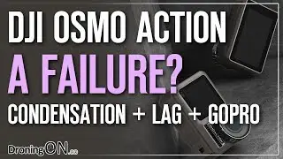 DJI Osmo Action - FAIL? Condensation + Lag Issues + GoPro