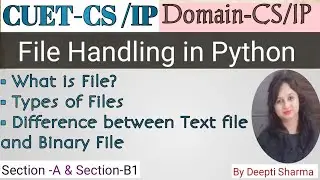 File Handling in Python | Text File | Binary File | Difference between Text File & Binary File