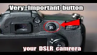 Very Important Button your DSLR camera | AFL AEL Button its use | dslr camera