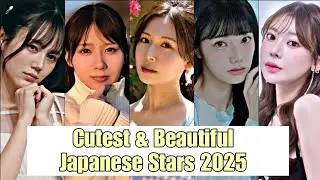 Top Cutest & Most Beautiful Japanese ∆\/ Stars 2025