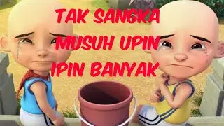 MUSUH UPIN IPIN TERNYATA BANYAK