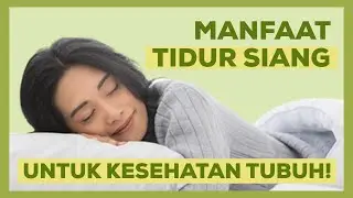 Wajib Tahu! Ini Dia Berbagai Manfaat Tidur Siang Untuk Kesehatan Tubuh!