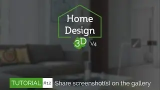 Home Design 3D - TUTO 12 - Share your project on the online Gallery