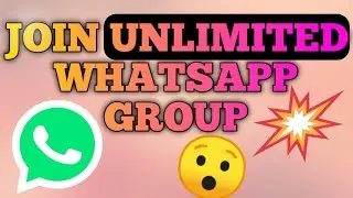 how To Join Unlimited WhatsApp Groups In 2023, Full Information In Hindi, With TalkBack,