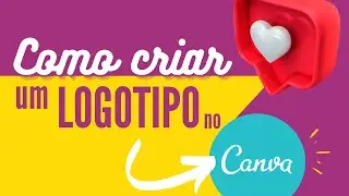 Como criar um LOGOTIPO no CANVA | fácil sem mistério