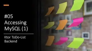 Ktor ToDo-List Backend #05 - Accessing a MySQL Database (1) (Kotlin, Ktorm)