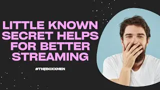 LITTLE KNOWN SECRET TO INCREASE BETTER STREAMING