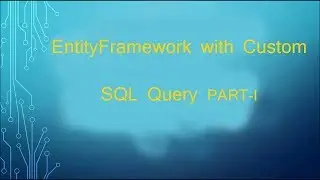 SQL Query with Entity Framework in MVC || 2019 Part-I