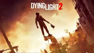 Run, Jump, Fight Dying Light 2 Main Menu Theme