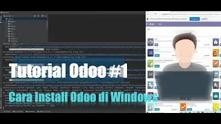 Tutorial Odoo Part (1) : Cara install Odoo di windows 10