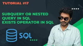 SubQuery or Nested Query in SQL | Exists Operator in SQL