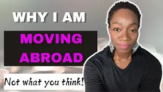 This is why I Am Moving Abroad | Black Women Move Abroad #moveabroad #blackwomenover40