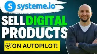 Sell Digital Products Fast With This Systeme.io Strategy