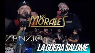 Los Morales x Grupo Zenzio - La Guera Salome (En Vivo)