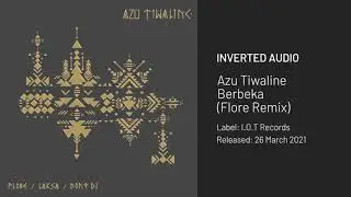 Azu Tiwaline - Berbeka (Flore Remix)[I.O.T Records]