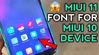 MIUI 11 FONT FOR ALL MIUI 10 DEVICES | MIUI 11 Font for Any Xiaomi Device | MIUI 11 New Apps
