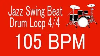 105 BPM Jazz Swing Beat Drum Loop 4/4 FOR TRAINING MUSICAL INSTRUMENT