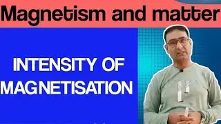 || Intensity of magnetisation || Magnetism and matter || Class 12th Physics || Beta classes ||