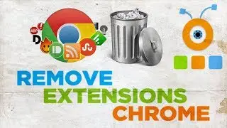 How to Remove Extensions in Google Chrome | How to Delete Google Chrome Extensions