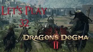 Dragon’s Dogma 2 - Let’s Play Part 32 - Exploring Bakbattahl and Arresting Nadinia's Attacker