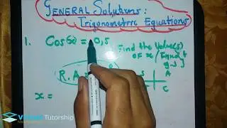 How to Solve Trigonometric Equations/General solutions   (Grade 11and 12 )