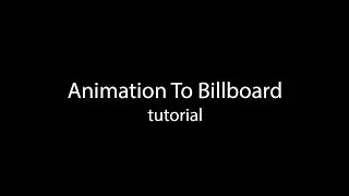AnimationToBillboard Tutorial