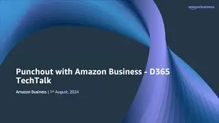 Dynamics 365 Supply Chain Management Procurement PunchOut with Amazon Business | FastTrack Tech Talk