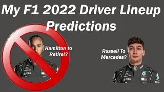 My 2022 F1 Driver Lineup Prediction